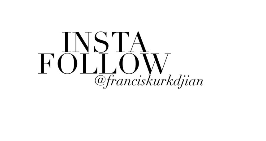 Francis Kurkdjian insta follow
